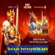 baixar betesporte apk